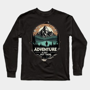 Adventure Is Out There And So Is Serial Killer Long Sleeve T-Shirt
